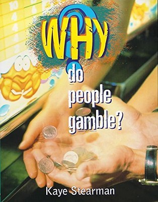 Warum?: Do People Gamble?