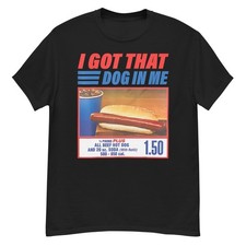 I Got That Dog in Me T-Shirt Funny Hot Dog Meme Shirt T-Shirt