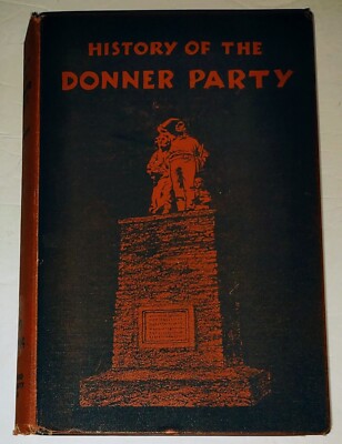 HISTORY OF THE DONNER PARTY 1940 STANFORD AMERICAN PIONEER HISTORY MCGLASHAM