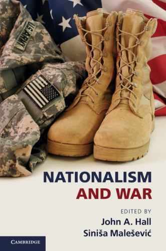 Nationalism and War Hall Malešević Hardback Cambridge University Press