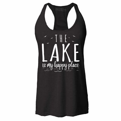 The Lake Is My Happy Place Racerback Tank Top Lake Life Lake Time Mode Tee