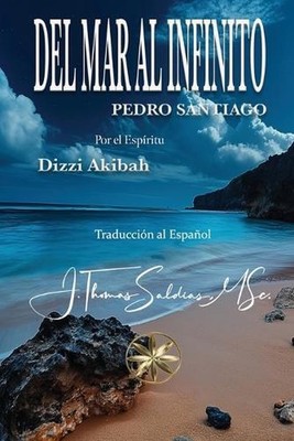 Del Mar al Infinito by Pedro Santiago (Spanish) Paperback Book