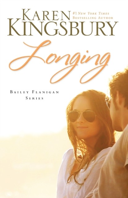 Longing by Karen Kingsbury PAPERBACK 9780310276340