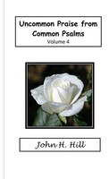 John Hill | Uncommon Praise, Vol. 4 | Taschenbuch | Englisch (2013) | [.]