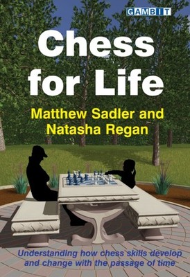 Chess for Life by Matthew Sadler PAPERBACK 9781910093832