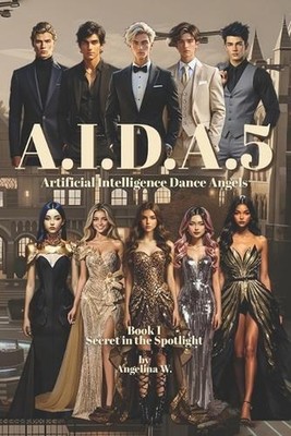 A.I.D.A.5: Secret in the Spotlight: Artificial Intelligence Dance Angels by Ange