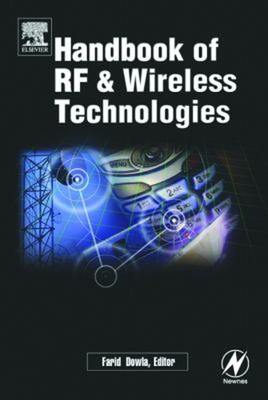 Handbook of RF and Wireless Technologies Hardcover Farid Dowla