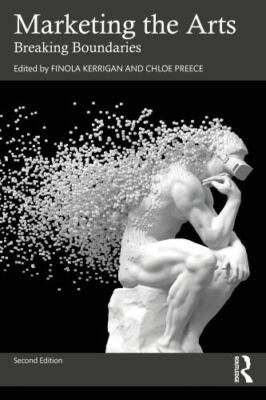 Marketing the Arts : Breaking Boundaries, Paperback by Kerrigan, Finola (EDT)...