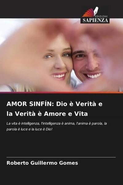Roberto Guillermo Gomes | Amor SinfÍN: Dio è Verità E La Verità è Amore E Vita-image