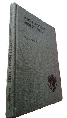 Jungle Doctor's Monkey Tales Paul White 1957 1st Edition Children's Book