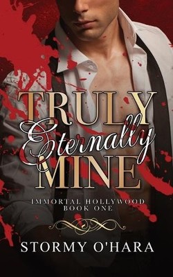 Truly Eternally Mine: A Spicy Vampire Romance By Stormy OHara - New Copy - 97...