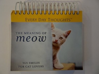 Title: The Meaning Of Meow 365 Smiles For Cat Lovers by  1412755956