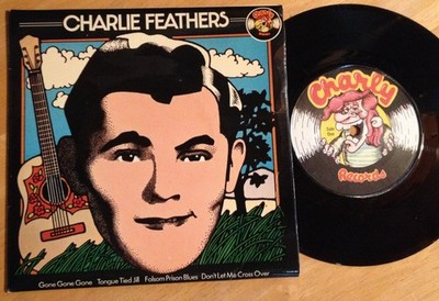 Charlie Feathers small hole 45 Gone Gone Gone +3  w/PS UK