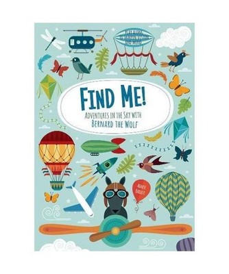 Find Me! Adventures in the Sky with Bernard the Wolf