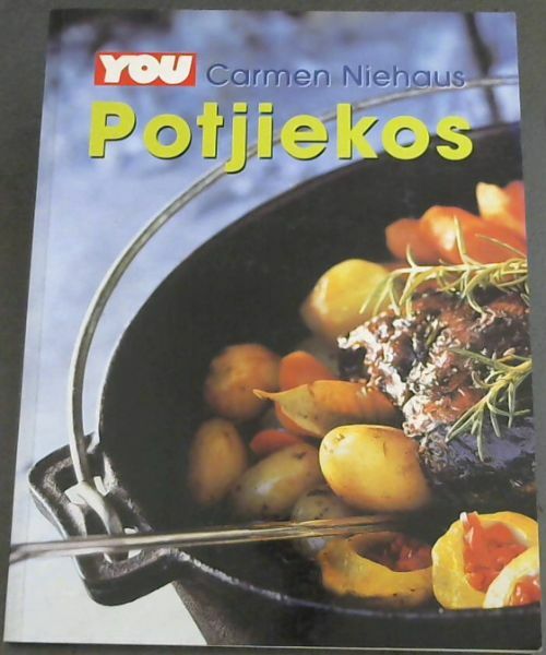 Niehaus, Carmen .. You: Potjiekos - Tested by YOU