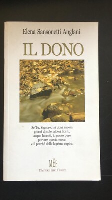 Il dono - Elena Sansonetti Anglani, 2008, L Autori Libri Firenze - P