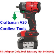 Adapter Upgarde for Makita 18V LXT Li-Ion Battery To Craftsman V20 NEW 20V Tools
