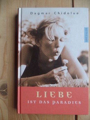 Liebe ist das Paradies. Chidolue, Dagmar: