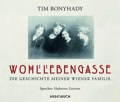 Wohllebengasse: Die Geschichte meiner Wiener Familie CD Audiobuch Verlag OHG