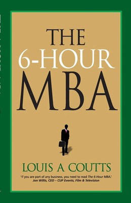 Louis A Coutts | THE 6 HOUR MBA (ENGLISH) | Taschenbuch | Englisch (2024)