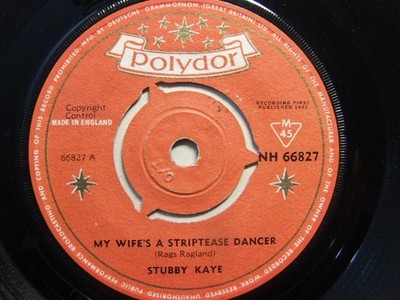 Stubby Kaye   My Wife s A Striptease Dancer 1961 7  Polydor NH 66827