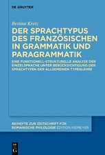 Bettina Kretz Der Sprachtypus des Französischen in Grammatik und Para (Hardback)