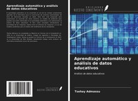 Tsehay Admassu | Aprendizaje AutomáTico Y AnáLisis De Datos Educativos | Buch