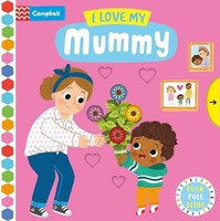 Campbell Books - I Love My Mummy - Board Book - G245Z