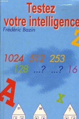 Testen Sie Ihre Intelligenz | Frederic Bazin | Guter Zustand