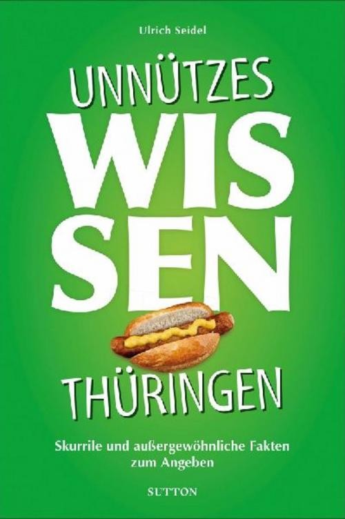 Unnützes Wissen Thüringen Ulrich Seidel