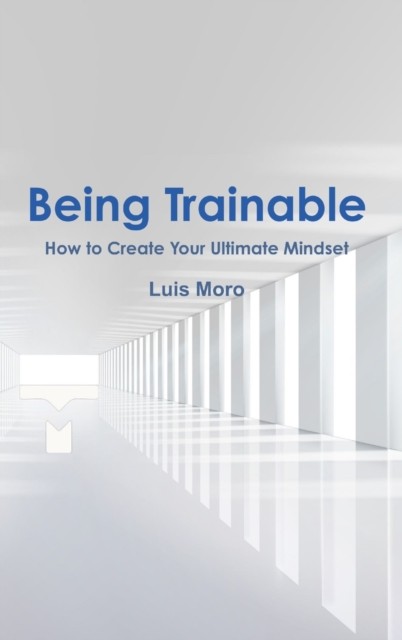 Being Trainable by Luis Moro (Hardback Book)