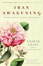 Iran Awakening: One Woman's - Paperback, by Ebadi Shirin; Moaveni - Acceptable r