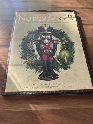 THE NUTCRACKER A Young Reader's Edition Don Daily E.T.A. Hoffman 1996 Hardcover 