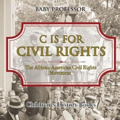 Baby Professor C is for Civil Rights (Taschenbuch)