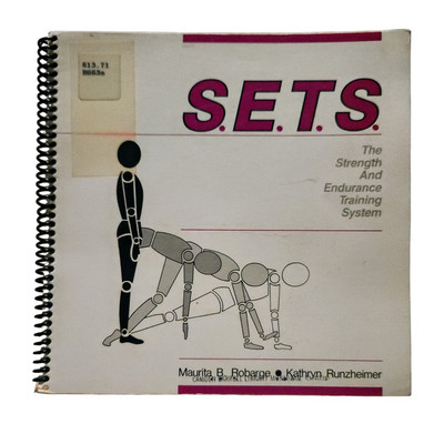 S.E.T.S. The Strength , Endurance Training System, Robarge & Runheimer 1985