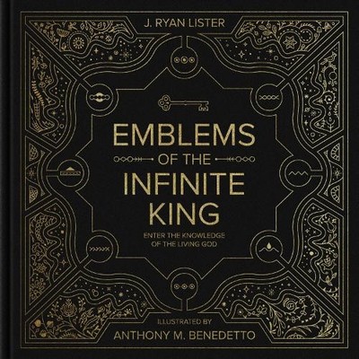 Emblems of the Infinite King by J. Ryan Lister, Anthony M. Be... - 9781433563386