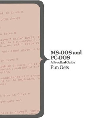 M. S.-DOS and Personal Computer Disc Operating System: A Practic