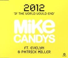 2012 (If the World Would End) von Candys,Mike  Evelyn Fea... | CD | Zustand gut