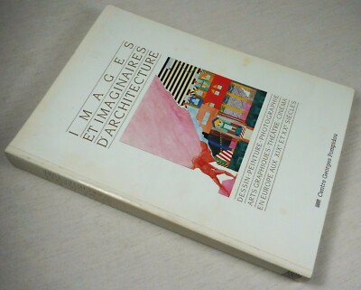 IMAGES ET IMAGINAIRES D' ARCHITECTURE - Katalog Centre Georges Pompidou 1984 /J