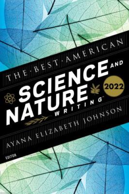 The Best American Science And Nature Writing 2022 by Johnson, Ayana Elizabeth