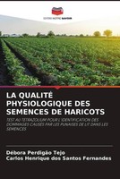 DéBora PerdigãO Tejo (U. A.) | LA QualitÉ Physiologique DES Semences DE Haricots
