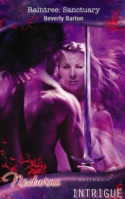 Raintree: Sanctuary (Silhouette Intrigue S.) by Beverly Barton 0263859584