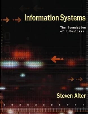Information Systems: Foundation of E-Business (Inter by Alter, Steven 0130432423