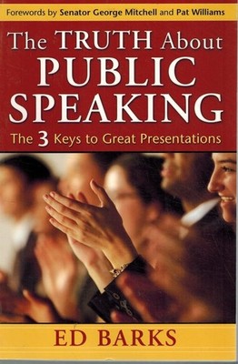 The Truth About Public Speaking: The 3 Keys To Great Presentatio