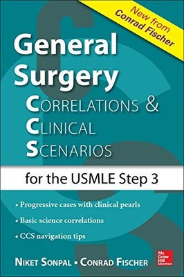 GENERAL SURGERY: CORRELATIONS AND CLINICAL SCENARIOS By Niket Sonpal & Conrad