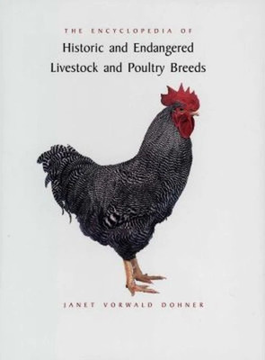 The Encyclopedia of Historic and Endangered Livestock and Poultry Breeds HC