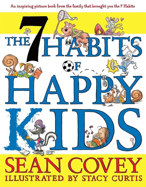 The 7 Habits Of Happy Kids Sean Covey Taschenbuch Kartoniert / Broschiert 2012-image