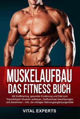 Vital Experts | Muskelaufbau: Das Fitness Buch. Mit Krafttraining, gesunder...