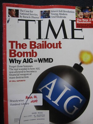 Time Magazine March 30 2009 The Bailout Bomb AIG=WMD