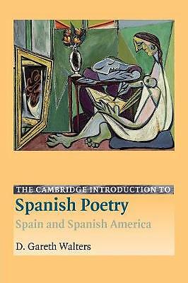 The Cambridge Introduction to Spanish Poetry Spain and Spanish America Walters